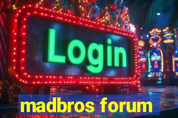 madbros forum